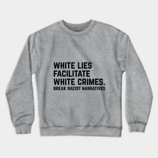 White Lies Crewneck Sweatshirt